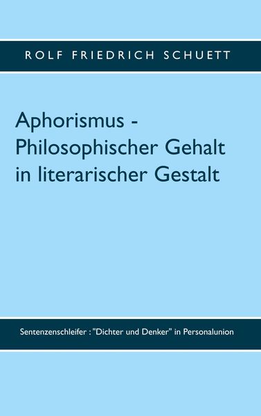 Produktbild: Aphorismus - Philosophischer Gehalt in literarischer Gestalt