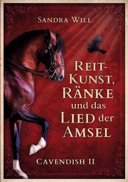 Reitkunst, Ränke und das Lied der Amsel, Taschenbuch von Sandra Will, BoD – Books on Demand, 9783695101580