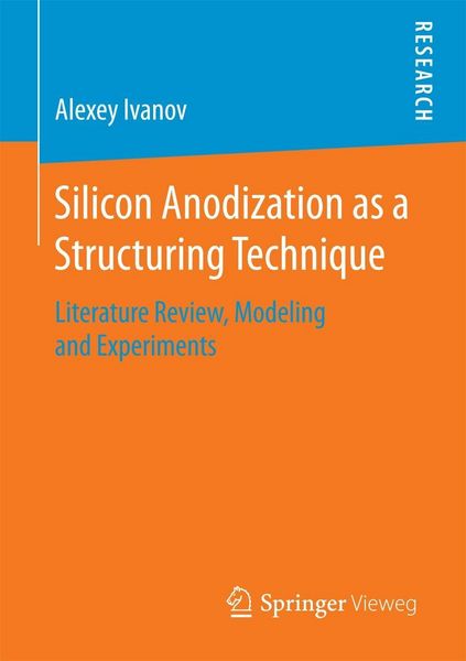 Produktbild: Silicon Anodization as a Structuring Technique
