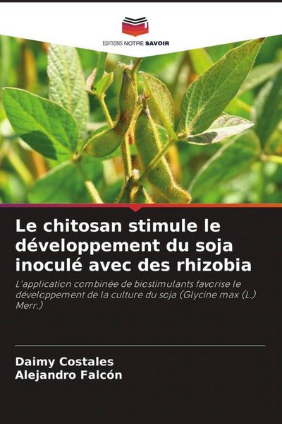Produktbild: Le chitosan stimule le d&eacute;veloppement du soja inocul&eacute; avec des rhizobia