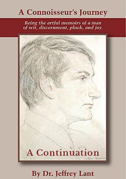 Produktbild: A Connoisseur's Journey: Being the artful memoirs of a man of wit, discernment, pluck, and joy. A Continuation.