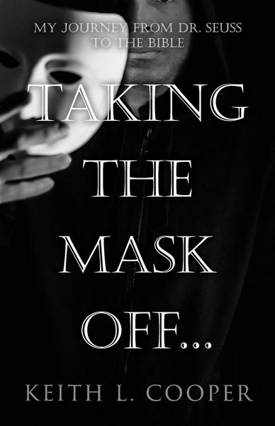 Produktbild: Taking the Mask off...my Journey from Dr. Seuss to the Bible