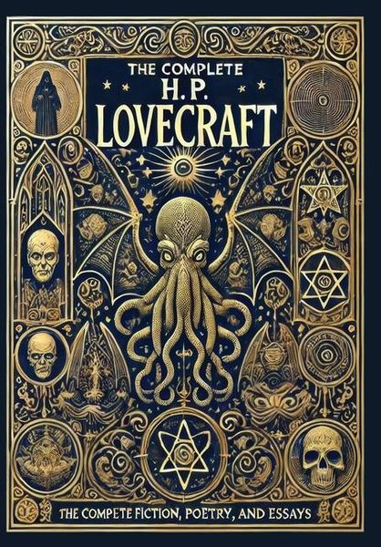 Produktbild: The Complete Fiction, Poetry, and Essays of H. P. Lovecraft (Collector's Edition) (Laminated Hardback with Jacket)