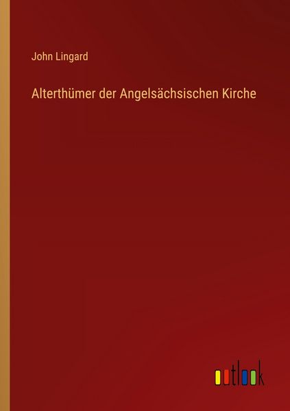 Produktbild: Alterth&uuml;mer der Angels&auml;chsischen Kirche