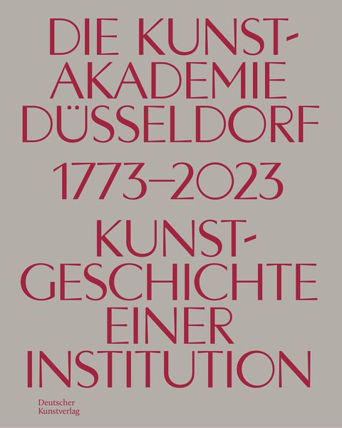 Produktbild: Die Kunstakademie D&uuml;sseldorf 1773&ndash;2023