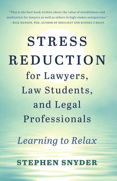 Produktbild: Stress Reduction for Lawyers, Law Students, and Legal Professionals: Learning to Relax