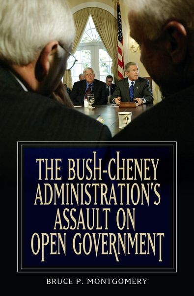 Produktbild: The Bush-Cheney Administration's Assault on Open Government