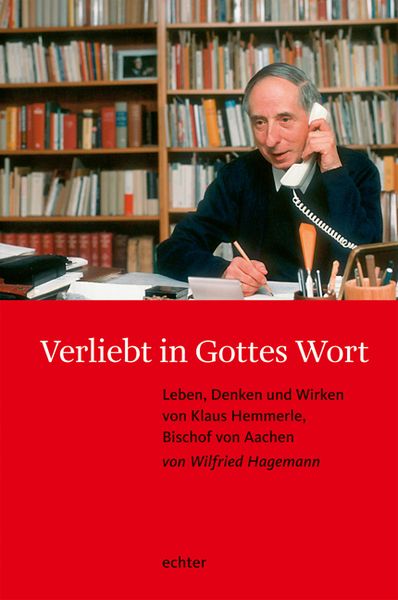 Verliebt in Gottes Wort, Gebundene Ausgabe von Wilfried Hagemann, Echter, 978-3-429-03052-0