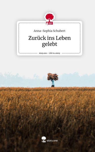 Produktbild: Zur&uuml;ck ins Leben gelebt. Life is a Story - story.one