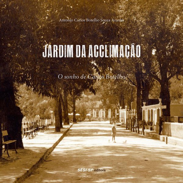 Produktbild: Jardim da Acclima&ccedil;&atilde;o e zool&oacute;gico de S&atilde;o Paulo