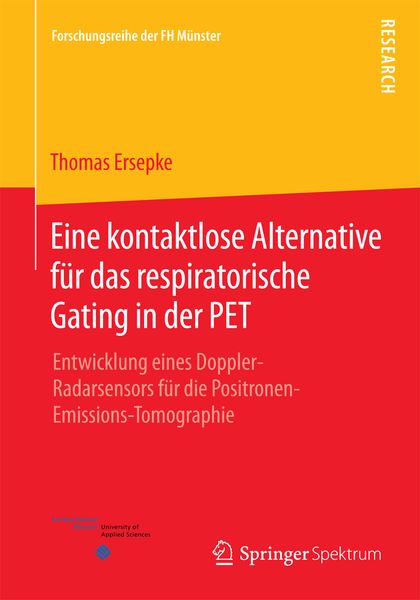 Eine kontaktlose Alternative für das respiratorische Gating in der PET, Taschenbuch von Thomas Ersepke, Springer Fachmedien Wiesbaden GmbH,