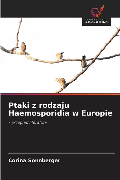 Produktbild: Ptaki z rodzaju Haemosporidia w Europie