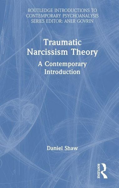 Produktbild: Shaw, D: Traumatic Narcissism Theory