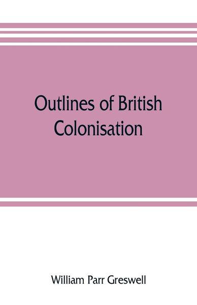 Produktbild: Outlines of British colonisation