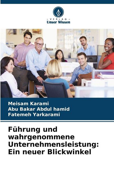 Produktbild: F&uuml;hrung und wahrgenommene Unternehmensleistung: Ein neuer Blickwinkel
