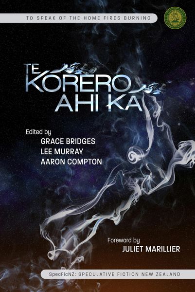 Produktbild: Te Korero Ahi Ka: To Speak of the Home Fires Burning