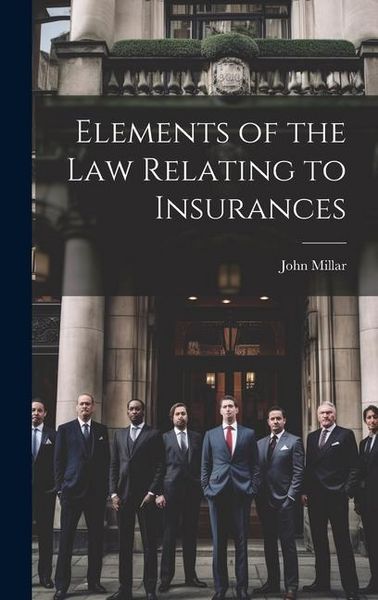 Produktbild: Elements of the law Relating to Insurances