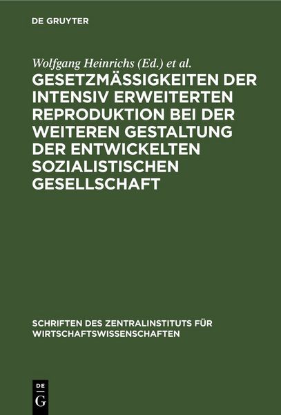 Produktbild: Gesetzm&auml;&szlig;igkeiten der intensiv erweiterten Reproduktion bei der weiteren Gestaltung der entwickelten sozialistischen Gesellschaft