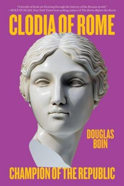 Clodia of Rome, Taschenbuch von Douglas Boin, W. W. Norton & Company, 978-1-324-13053-6