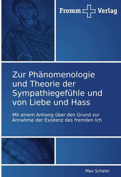 Produktbild: Zur Ph&auml;nomenologie und Theorie der Sympathiegef&uuml;hle und von Liebe und Hass