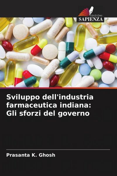 Produktbild: Sviluppo dell'industria farmaceutica indiana: Gli sforzi del governo