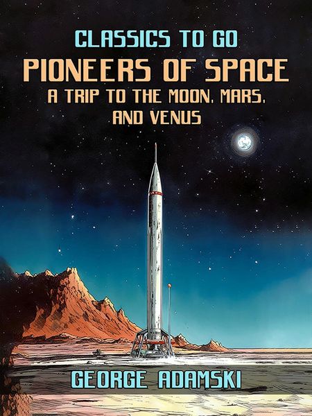 Produktbild: Pioneers Of Space A Trip to The Moon, Mars, and Venus