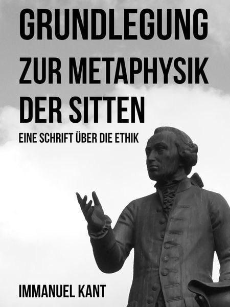 Produktbild: Grundlegung zur Metaphysik der Sitten