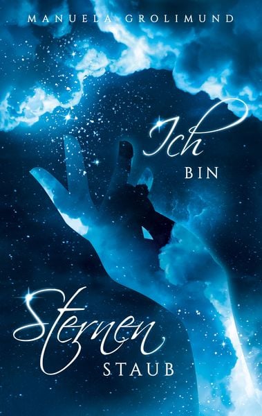 Ich bin Sternenstaub, Taschenbuch von Manuela Grolimund, BoD – Books on Demand, 9783751953542