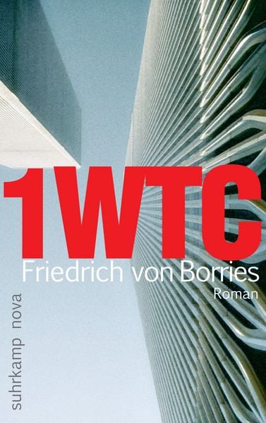 1WTC, Taschenbuch von Friedrich von Borries, Suhrkamp, 978-3-518-46274-4