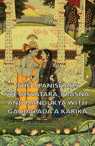 Produktbild: The Upanishads - Svetasvatara, Prasna, and Mandukya with Gaudapada'a Karika