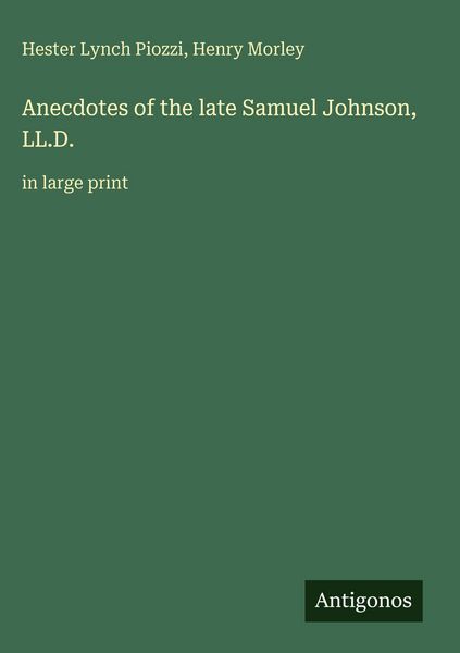 Produktbild: Anecdotes of the late Samuel Johnson, LL.D.