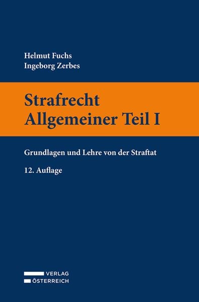 Strafrecht Allgemeiner Teil I, Taschenbuch von Helmut Fuchs , Ingeborg Zerbes, Verlag Österreich, 9783704693891