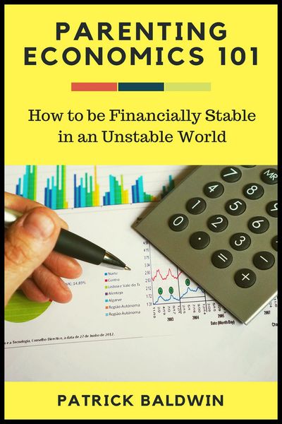 Produktbild: Parenting Economics 101: How to be Financially Stable in an Unstable World (The Wonder of Parenting Your Child, Your Children, and Other People's Kids
