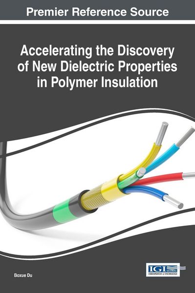 Produktbild: Accelerating the Discovery of New Dielectric Properties in Polymer Insulation