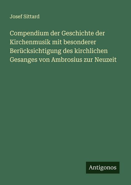 Compendium der Geschichte der Kirchenmusik mit besonderer Berücksichtigung des kirchlichen Gesanges von Ambrosius zur Neuzeit, Taschenbuch von Josef