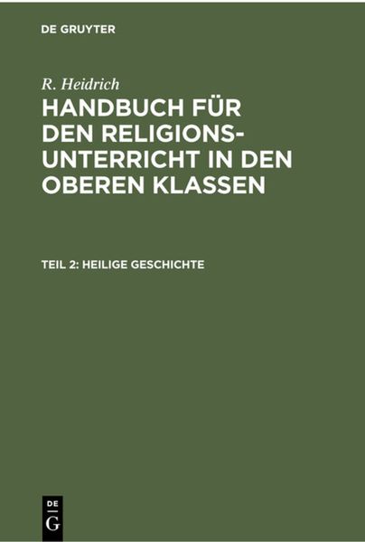 Produktbild: R. Heidrich: Handbuch f&uuml;r den Religionsunterricht in den oberen Klassen / Heilige Geschichte