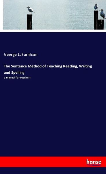 Produktbild: The Sentence Method of Teaching Reading, Writing and Spelling