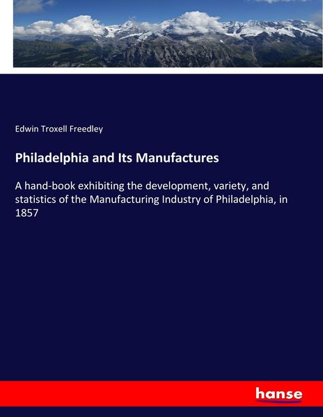 Produktbild: Philadelphia and Its Manufactures