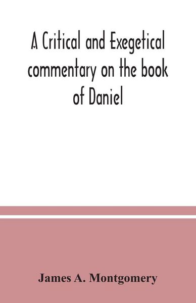 Produktbild: A critical and exegetical commentary on the book of Daniel