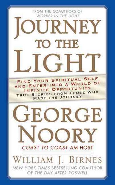 Produktbild: Journey to the Light: Find Your Spiritual Self and Enter Into a World of Infinite Opportunity: True Stories from Those Who Made the Journey