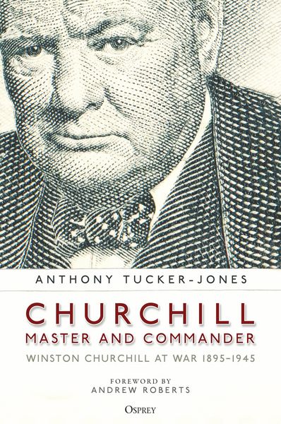 Produktbild: Tucker-Jones, A: Churchill, Master and Commander