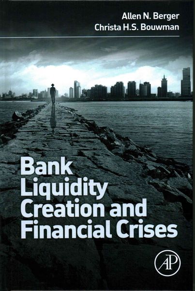 Produktbild: Bank Liquidity Creation and Financial Crises