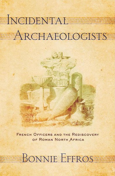 Produktbild: Effros, B: Incidental Archaeologists