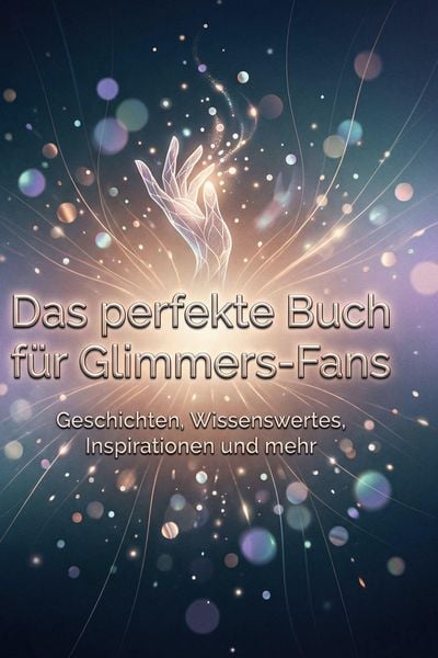 Produktbild: Das perfekte Buch f&uuml;r Glimmers-Fans