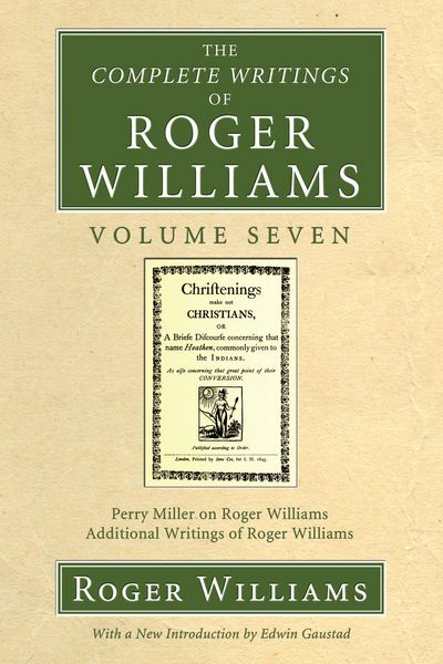 Produktbild: The Complete Writings of Roger Williams, Volume 7
