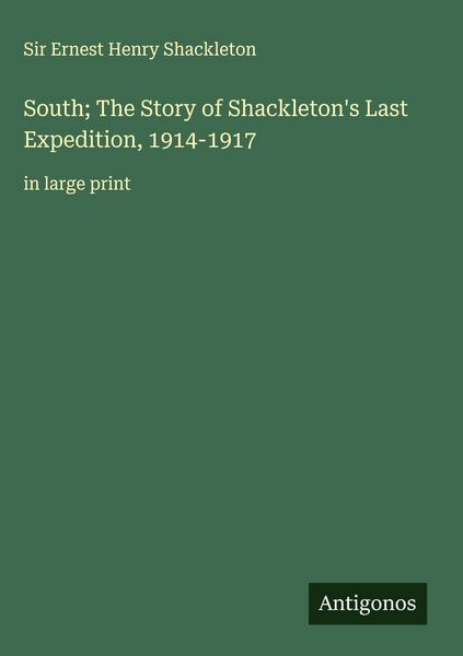 Produktbild: South; The Story of Shackleton's Last Expedition, 1914-1917