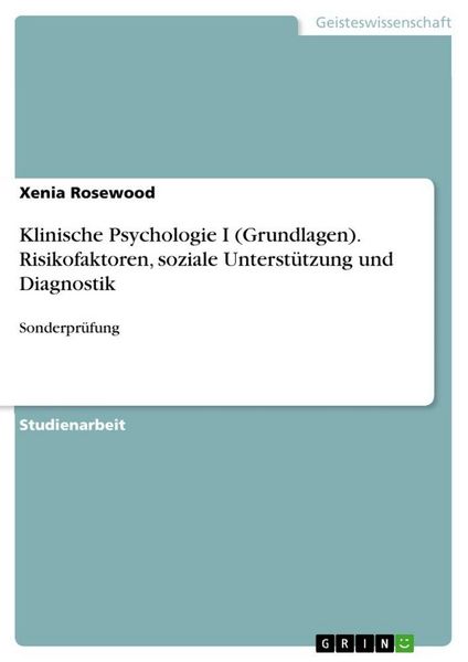 Produktbild: Klinische Psychologie I (Grundlagen). Risikofaktoren, soziale Unterst&uuml;tzung und Diagnostik
