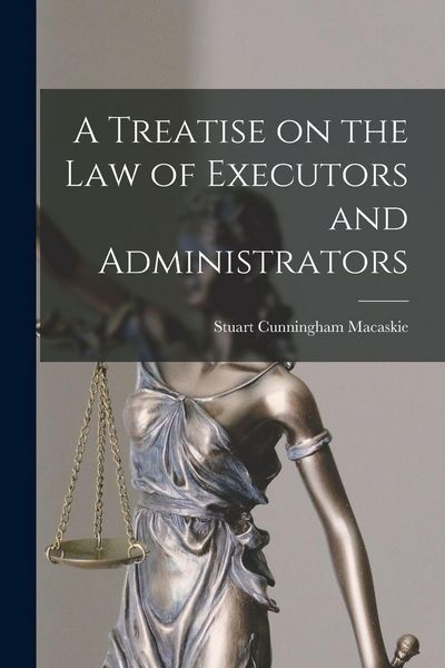 Produktbild: A Treatise on the Law of Executors and Administrators