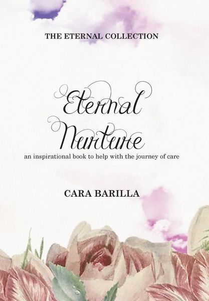 Produktbild: Eternal Nurture - An inspirational book to help with the journey of Care