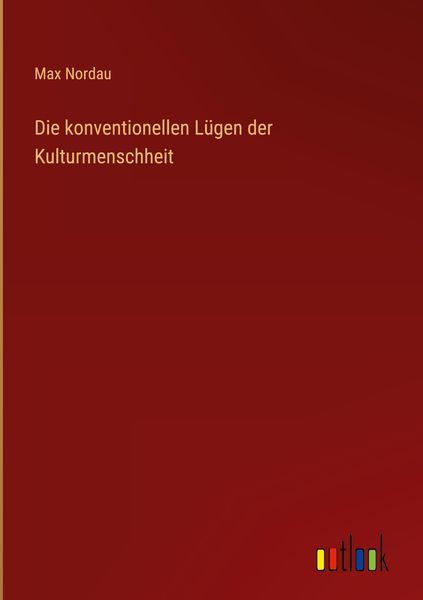 Produktbild: Die konventionellen L&uuml;gen der Kulturmenschheit